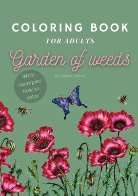 Garden of Weeds: Coloring book for adults by Jonkers, Alberte