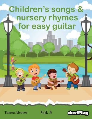 Children's songs & nursery rhymes for easy guitar. Vol 5. by Duviplay