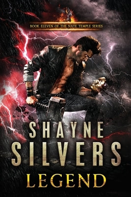 Legend: A Nate Temple Supernatural Thriller Book 11 by Silvers, Shayne