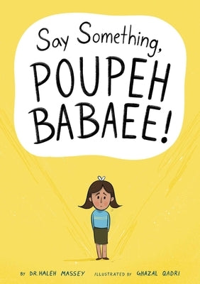 Say Something, Poupeh Babaee!: A Graphic Novel by Massey, Haleh