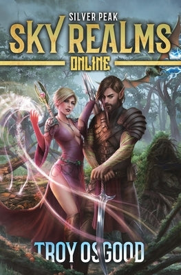 Silver Peak: Sky Realms Online Book Two by Osgood, Troy