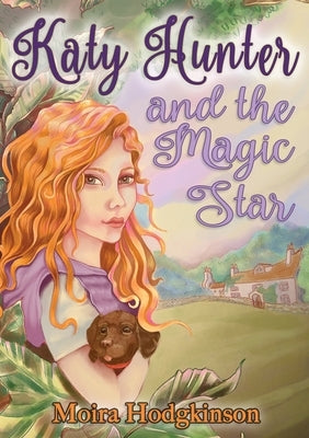 Katy Hunter and the Magic Star by Hodgkinson, Moira