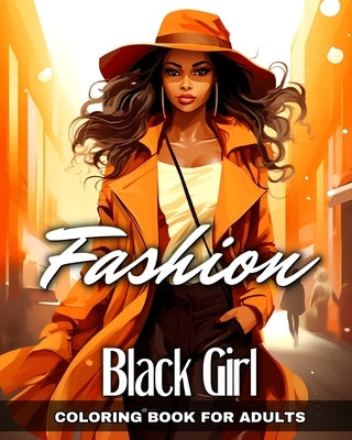 Fashion Black Girl Coloring Book for Adults: Black Women Coloring Pgaes by Peay, Regina