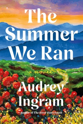 The Summer We Ran by Ingram, Audrey