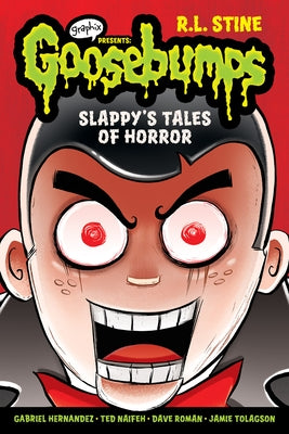 Slappy's Tales of Horror: A Graphic Novel (Goosebumps Graphix #4) by Stine, R. L.