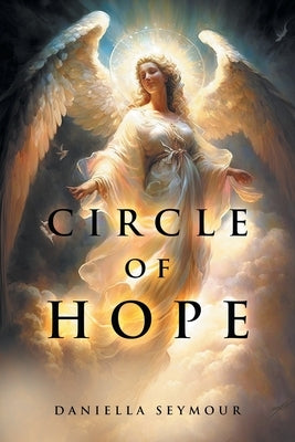 Circle Of Hope by Seymour, Daniella