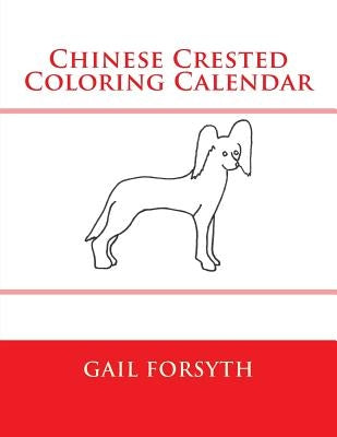 Chinese Crested Coloring Calendar by Forsyth, Gail