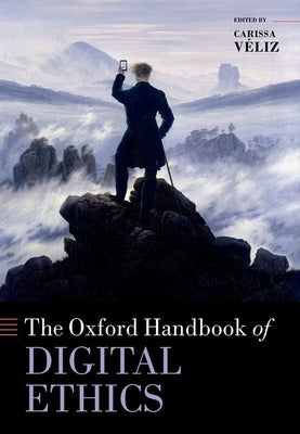 Oxford Handbook of Digital Ethics by V'Eliz, Carissa