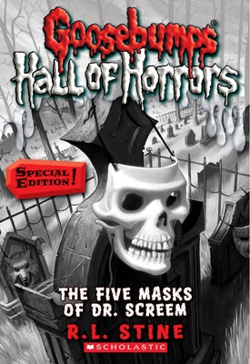 The Five Masks of Dr. Screem: Special Edition (Goosebumps Hall of Horrors #3): Special Edition Volume 3 by Stine, R. L.