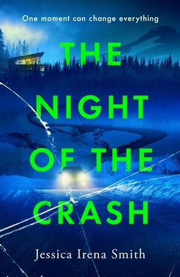 The Night of the Crash by Smith, Jessica Irena