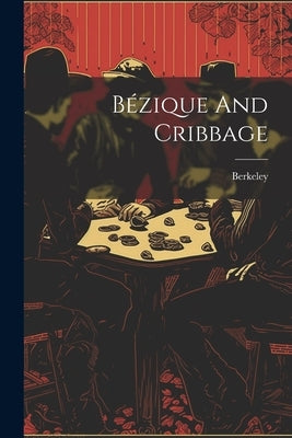 B騷ique And Cribbage by Berkeley