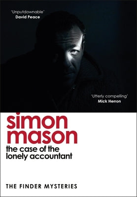 The Case of the Lonely Accountant (the Finder Mysteries) by Mason, Simon