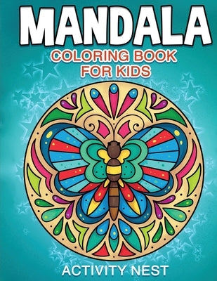 Mandala Coloring Book for Kids by Activity, Nest