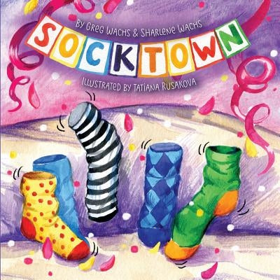 Socktown: Published By Funky Dreamer Storytime by Rusakova, Tatiana