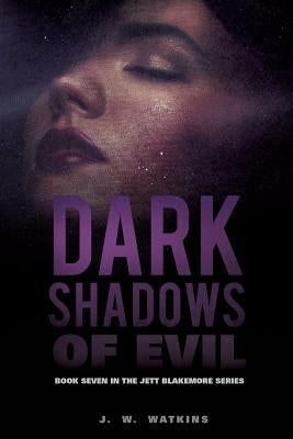 Dark Shadows of Evil by Watkins, J. W.