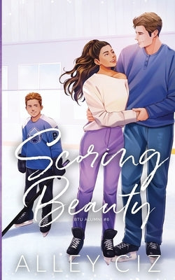 Scoring Beauty: Illustrated Special Edition by Ciz, Alley