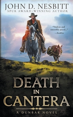 Death in Cantera: A Dunbar Western Mystery by Nesbitt, John D.