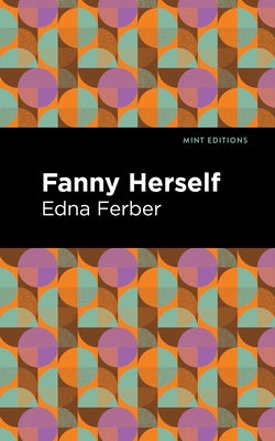 Fanny Herself by Ferber, Edna