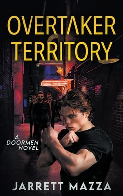 OverTaker Territory: An Action Adventure Series by Mazza, Jarrett