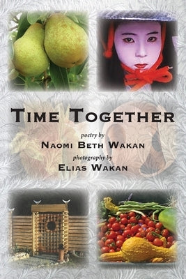 Time Together by Wakan, Naomi Beth