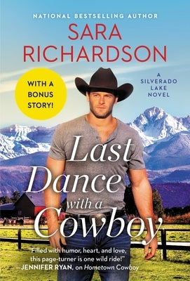 Last Dance with a Cowboy: Includes a Bonus Novella by Richardson, Sara