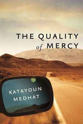 The Quality of Mercy by Medhat, Katayoun