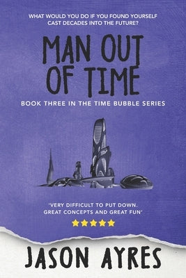 Man Out Of Time by Ayres, Jason