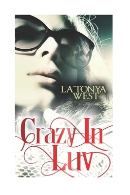 Crazy In Luv by West, La'tonya D.