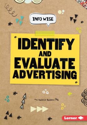 Identify and Evaluate Advertising by Bodden, Valerie