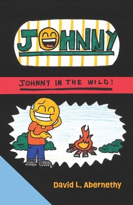 Johnny in the Wild! by Abernethy, David L.