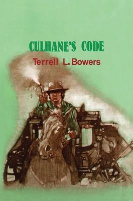 Culhane's Code by Bowers, Terrell L.