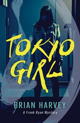 Tokyo Girl by Harvey, Brian