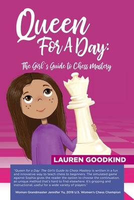 Queen for a Day: The Girl's Guide to Chess Mastery by Root, Alexey