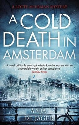 A Cold Death in Amsterdam by De Jager, Anja