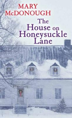 The House on Honeysuckle Lane by McDonough, Mary