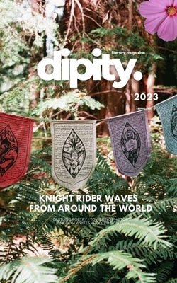 Dipity Literary Magazine Issue #3 (Knight Rider Waves): Softback Economy by Magazine, Dipity Literary