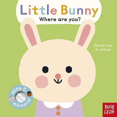 Baby Faces: Little Bunny, Where Are You? by Trukhan, Ekaterina