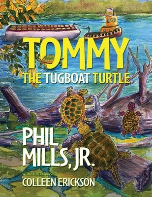 Tommy the Tugboat Turtle by Mills, Phil