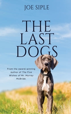 The Last Dogs by Siple, Joe