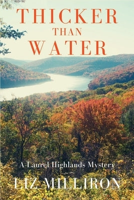 Thicker Than Water: A Laurel Highlands Mystery by Milliron, Liz