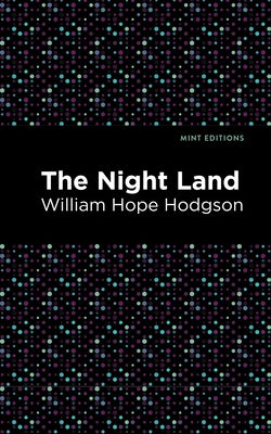 The Nightland by Hodgson, William Hope