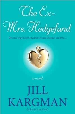 The Ex-Mrs. Hedgefund by Kargman, Jill