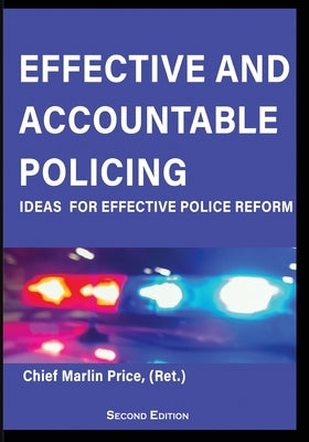 Effective and Accountable Policing, Second Edition by Price, Marlin R.