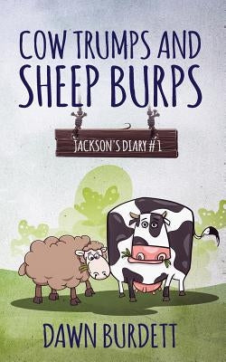 Cow Trumps and Sheep Burps by Burdett, Dawn