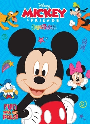 Disney Mickey: Fun with My Pals: Colortivity by Editors of Dreamtivity