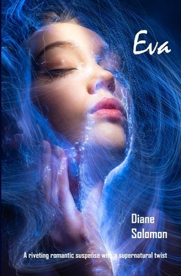 Eva: A riveting romantic suspense with a supernatural twist by Solomon, Diane