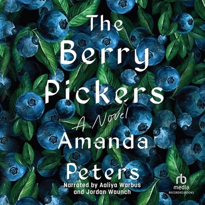 The Berry Pickers by Peters, Amanda