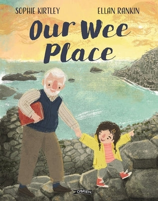 Our Wee Place by Kirtley, Sophie