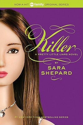 Pretty Little Liars #6: Killer by Shepard, Sara