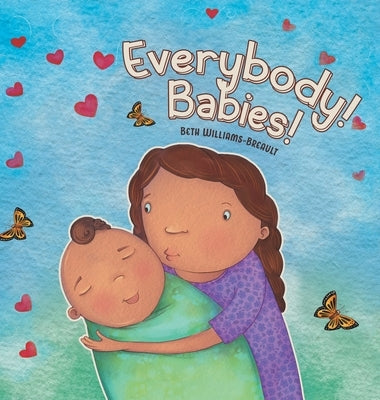 Everybody! Babies! by Williams-Breault, Beth